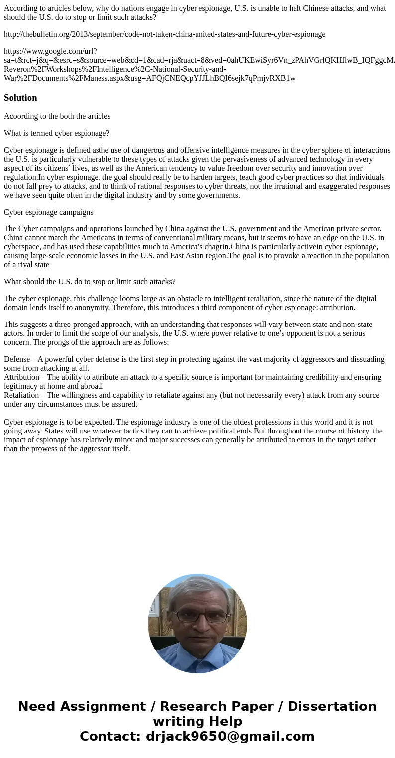 According to articles below, why do nations engage in cyber espionage, U.S. is unable to halt Chinese attacks, and what should the U.S. do to stop or limit such