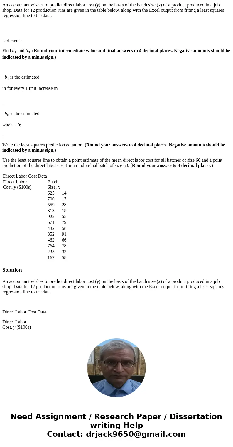 An accountant wishes to predict direct labor cost (y) on the basis of the batch size (x) of a product produced in a job shop. Data for 12 production runs are gi