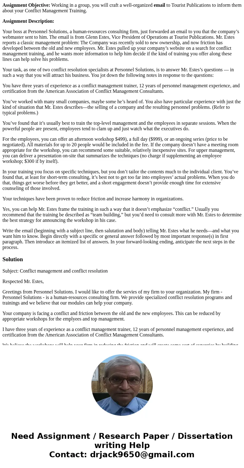 Assignment Objective: Working in a group, you will craft a well-organized email to Tourist Publications to inform them about your Conflict Management Training. 
