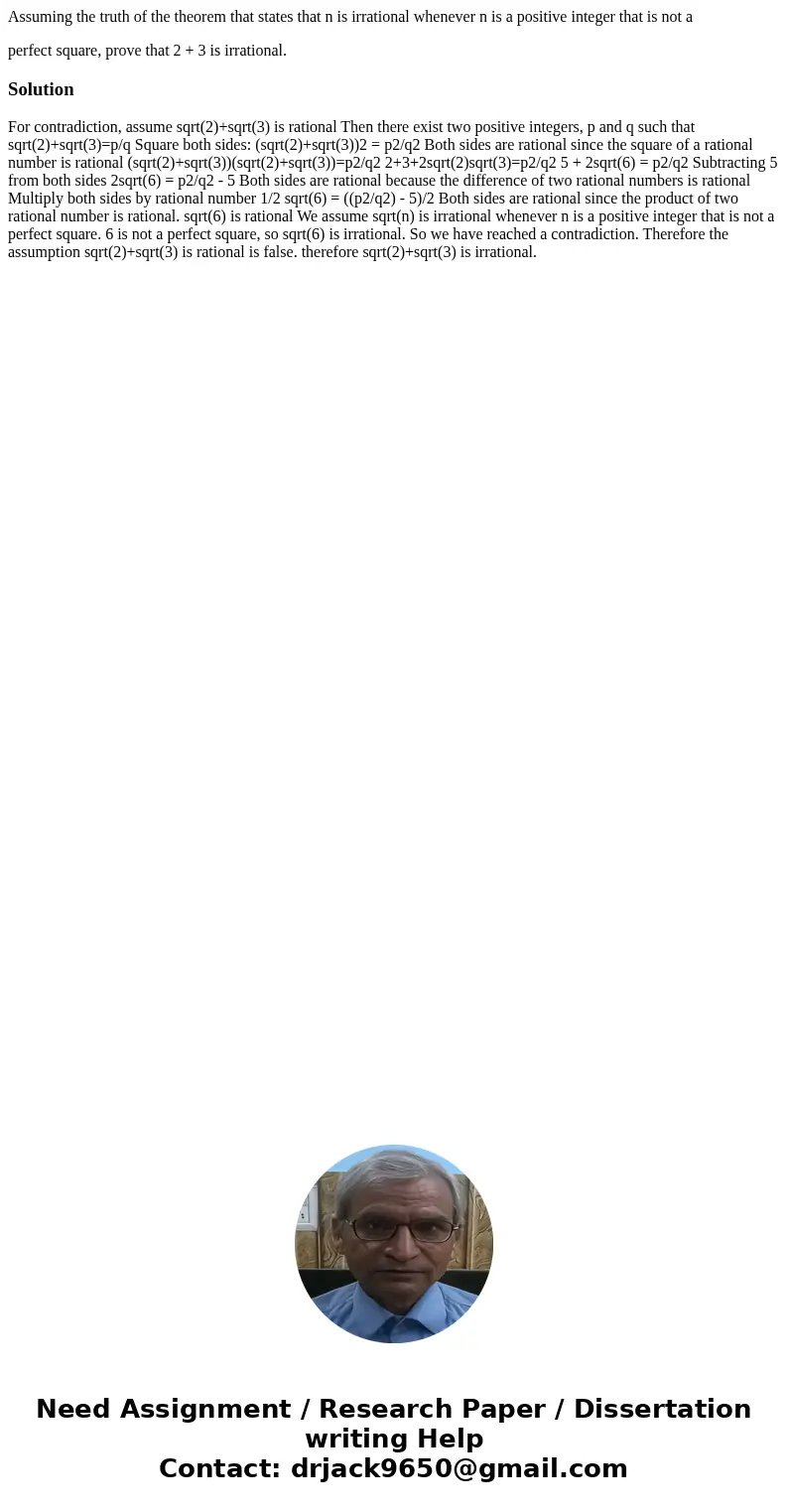 Assuming the truth of the theorem that states that n is irrational whenever n is a positive integer that is not a perfect square, prove that 2 + 3 is irrational