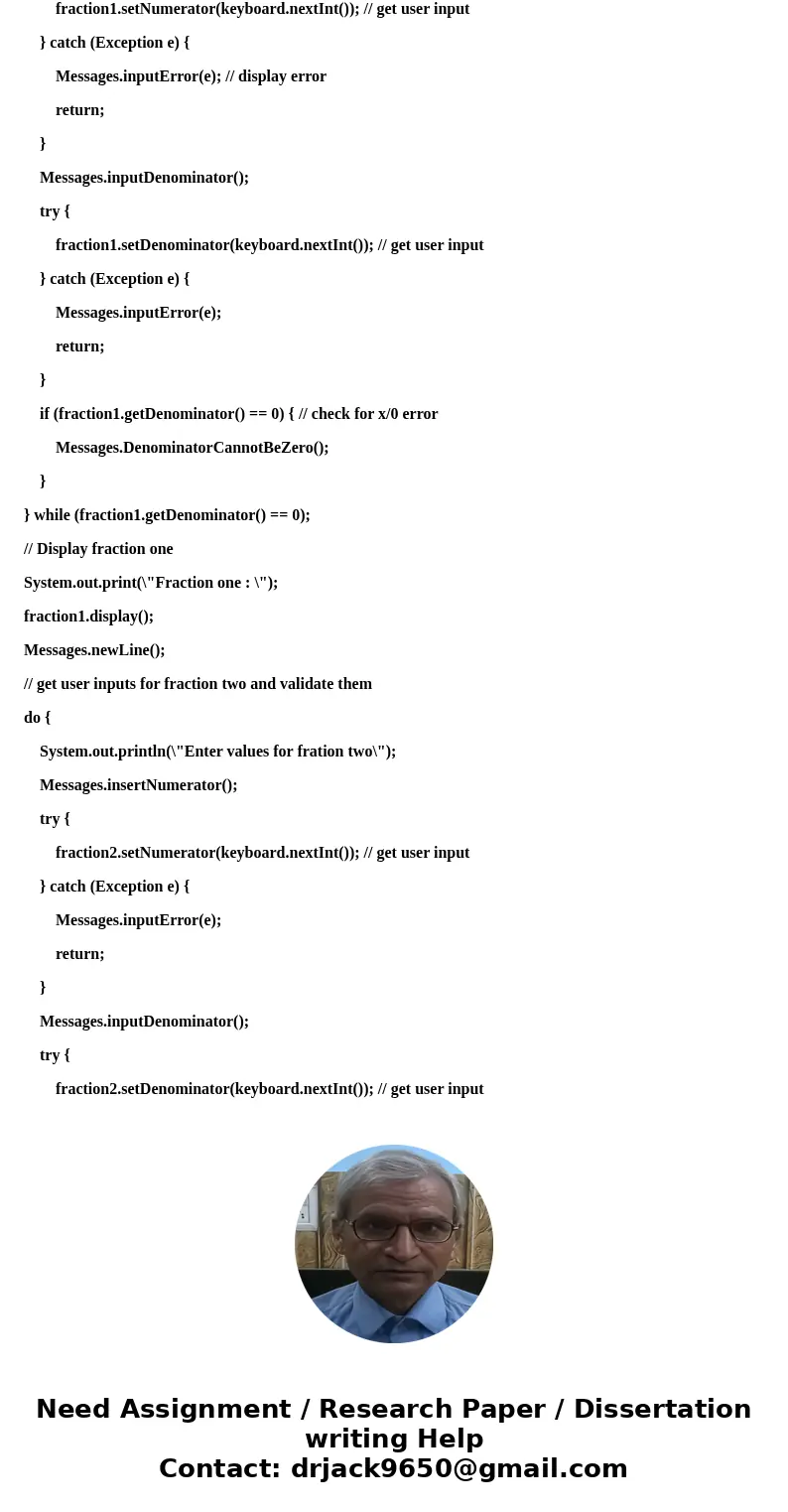 AVA :Write a program that works with fractions. I have part of the template below. Write a program that works with fractions. You are first to implement three m AVA :Write a program that works with fractions. I have part of the template below. Write a program that works with fractions. You are first to implement three m