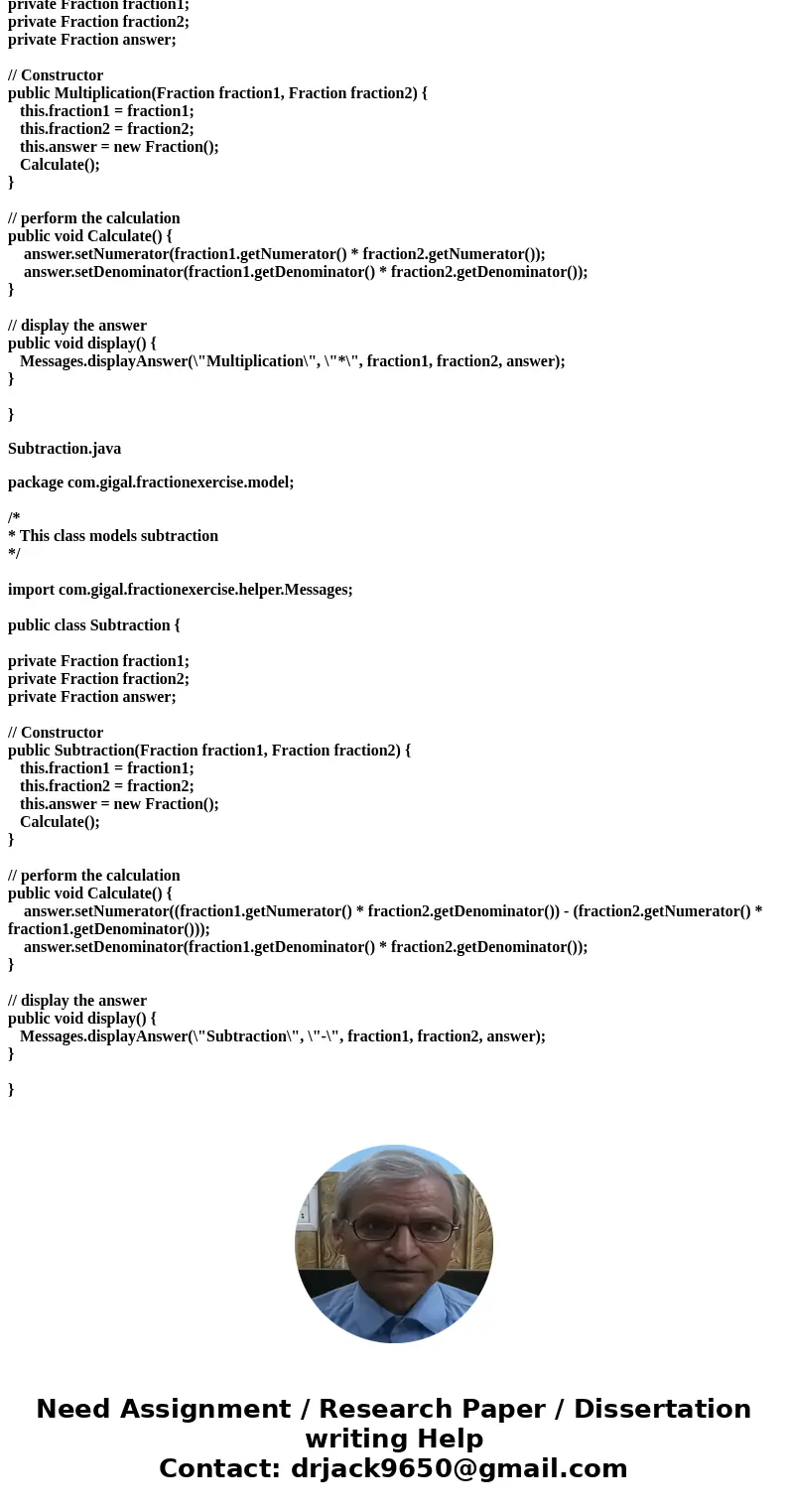 AVA :Write a program that works with fractions. I have part of the template below. Write a program that works with fractions. You are first to implement three m AVA :Write a program that works with fractions. I have part of the template below. Write a program that works with fractions. You are first to implement three m