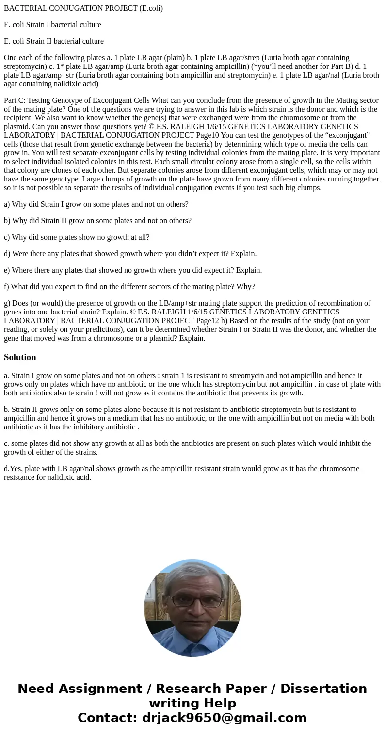 BACTERIAL CONJUGATION PROJECT (E.coli) E. coli Strain I bacterial culture E. coli Strain II bacterial culture One each of the following plates a. 1 plate LB aga