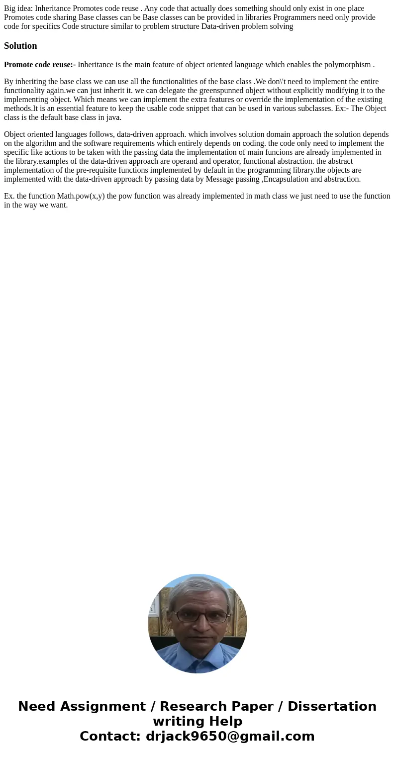 Big idea: Inheritance Promotes code reuse . Any code that actually does something should only exist in one place Promotes code sharing Base classes can be Base  Big idea: Inheritance Promotes code reuse . Any code that actually does something should only exist in one place Promotes code sharing Base classes can be Base