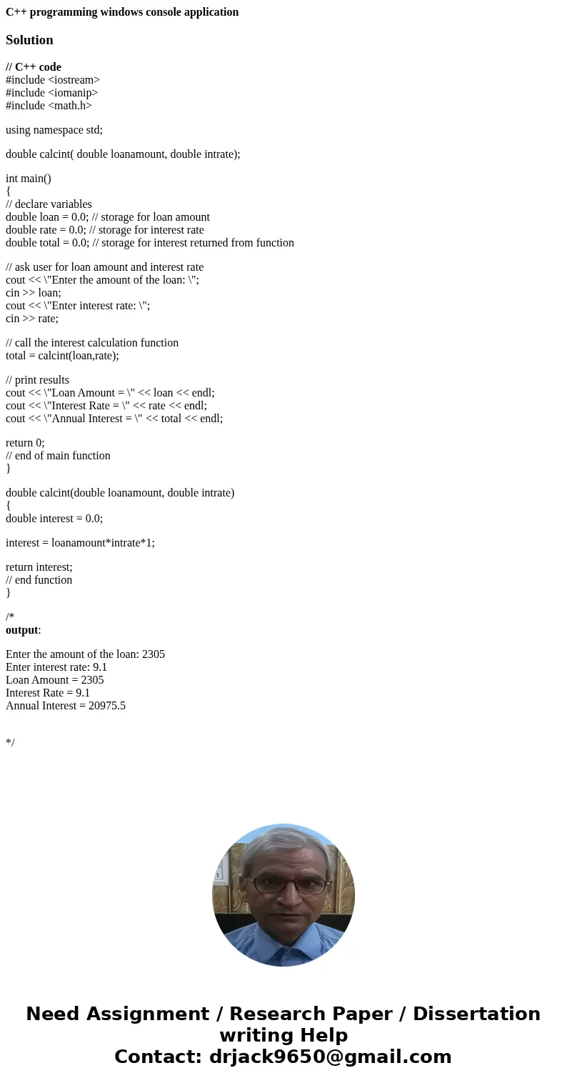 C++ programming windows console applicationSolution// C++ code #include <iostream> #include <iomanip> #include <math.h> using namespace std; d C++ programming windows console applicationSolution// C++ code #include <iostream> #include <iomanip> #include <math.h> using namespace std; d