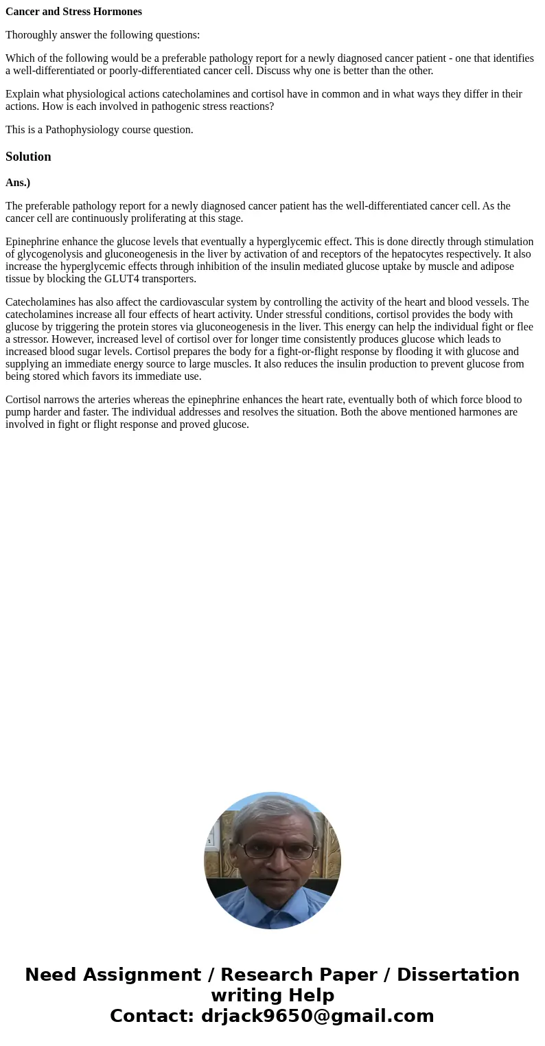 Cancer and Stress Hormones Thoroughly answer the following questions: Which of the following would be a preferable pathology report for a newly diagnosed cancer Cancer and Stress Hormones Thoroughly answer the following questions: Which of the following would be a preferable pathology report for a newly diagnosed cancer