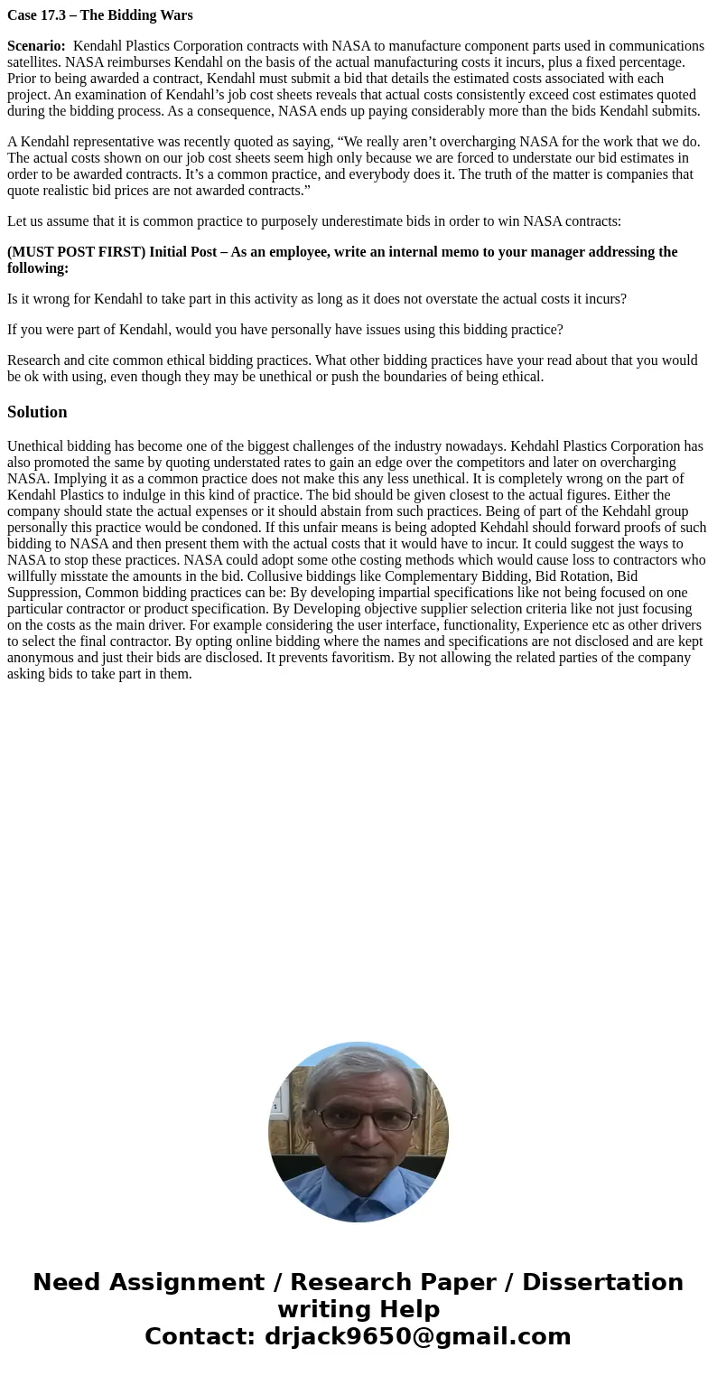 Case 17.3 – The Bidding Wars Scenario: Kendahl Plastics Corporation contracts with NASA to manufacture component parts used in communications satellites. NASA r Case 17.3 – The Bidding Wars Scenario: Kendahl Plastics Corporation contracts with NASA to manufacture component parts used in communications satellites. NASA r