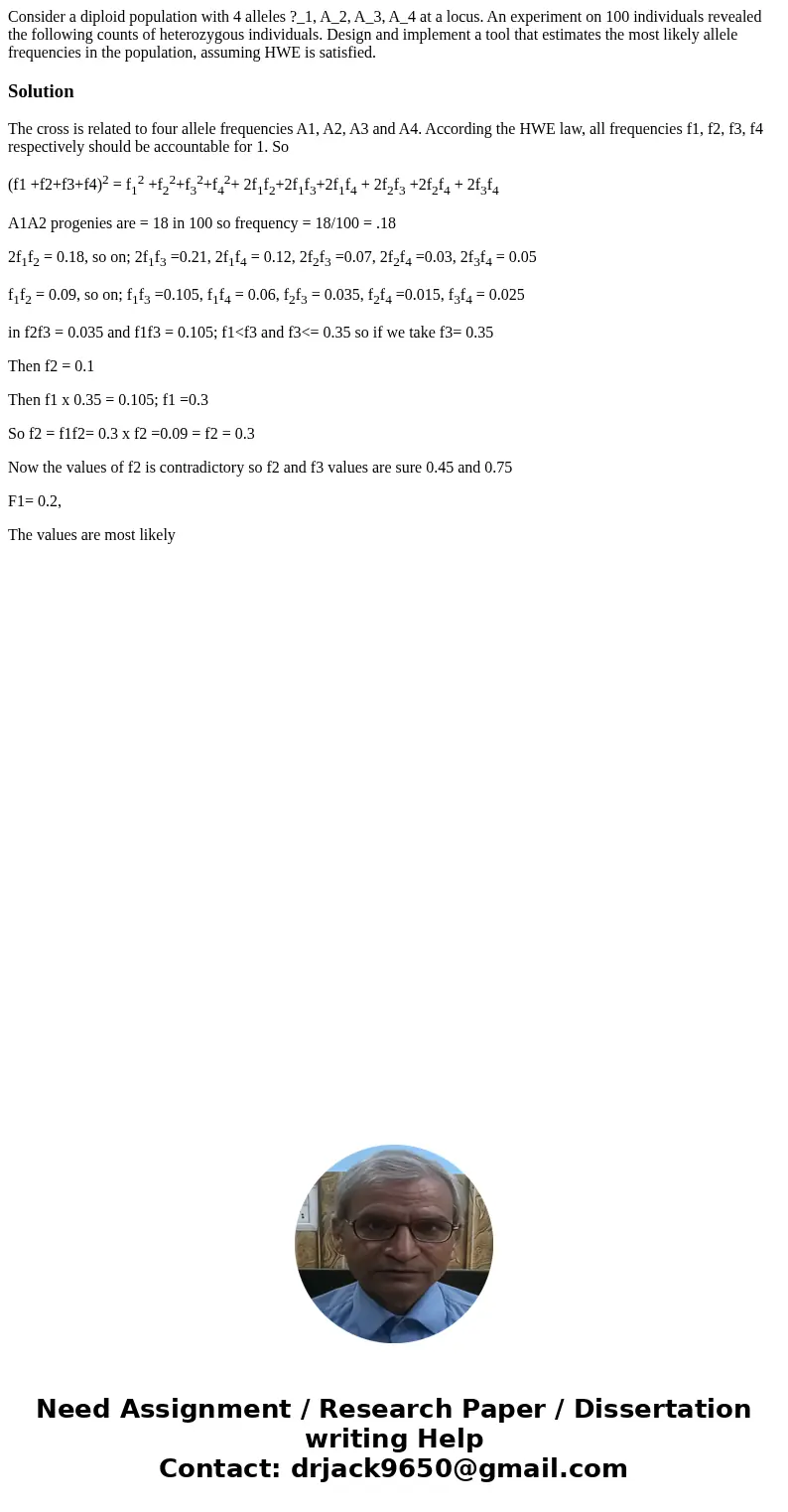  Consider a diploid population with 4 alleles ?_1, A_2, A_3, A_4 at a locus. An experiment on 100 individuals revealed the following counts of heterozygous indi