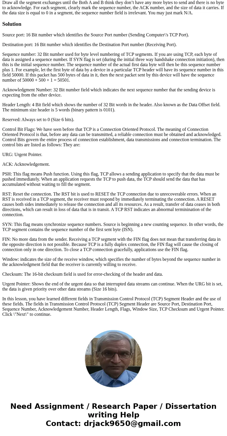 Consider the following TCP session between hosts A and host B on a perfect channel: A has a file of size 2.5MSS to send to B. A desires to send segments of alte Consider the following TCP session between hosts A and host B on a perfect channel: A has a file of size 2.5MSS to send to B. A desires to send segments of alte