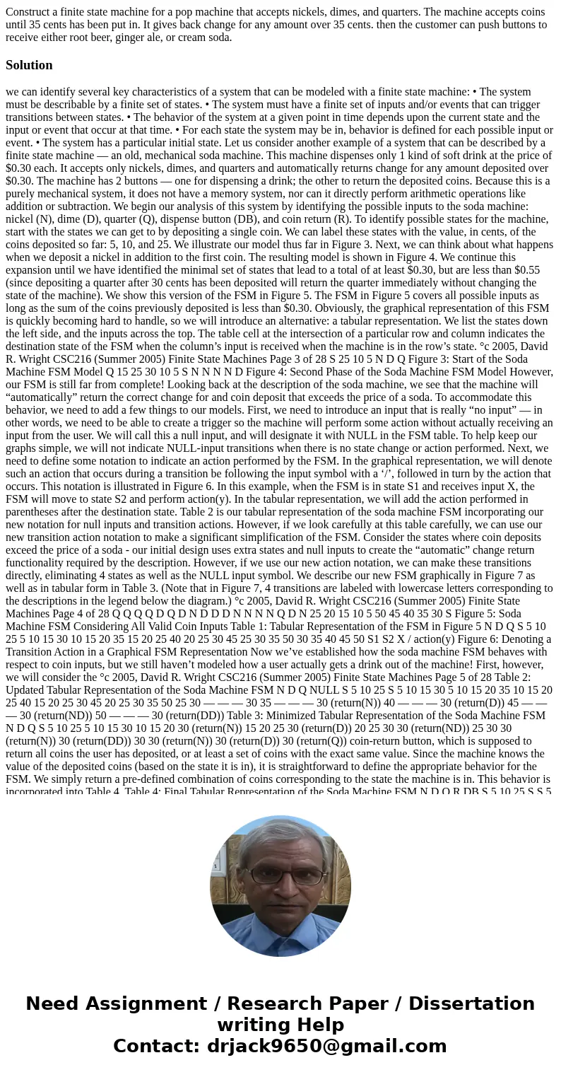 Construct a finite state machine for a pop machine that accepts nickels, dimes, and quarters. The machine accepts coins until 35 cents has been put in. It gives Construct a finite state machine for a pop machine that accepts nickels, dimes, and quarters. The machine accepts coins until 35 cents has been put in. It gives