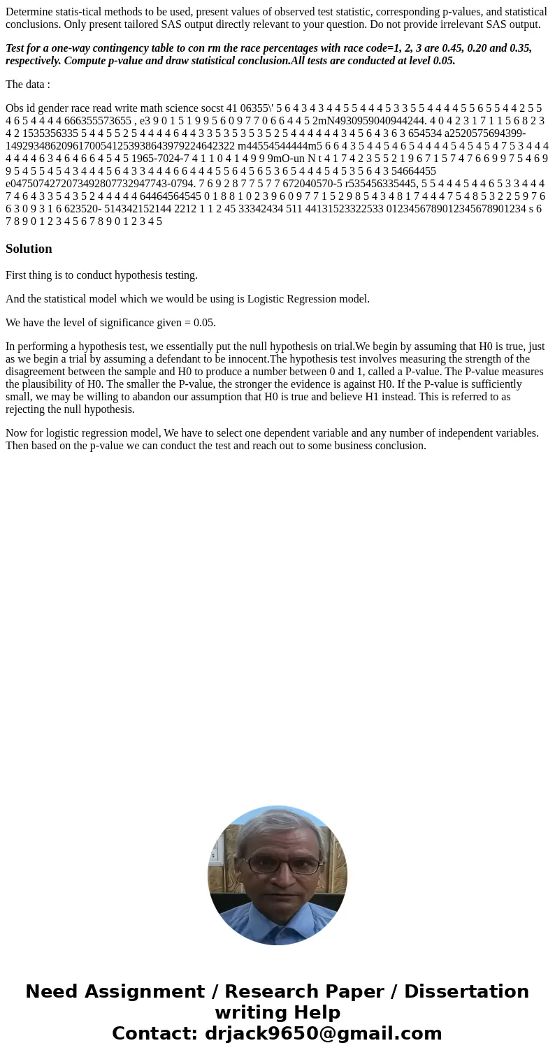 Determine statis-tical methods to be used, present values of observed test statistic, corresponding p-values, and statistical conclusions. Only present tailored Determine statis-tical methods to be used, present values of observed test statistic, corresponding p-values, and statistical conclusions. Only present tailored