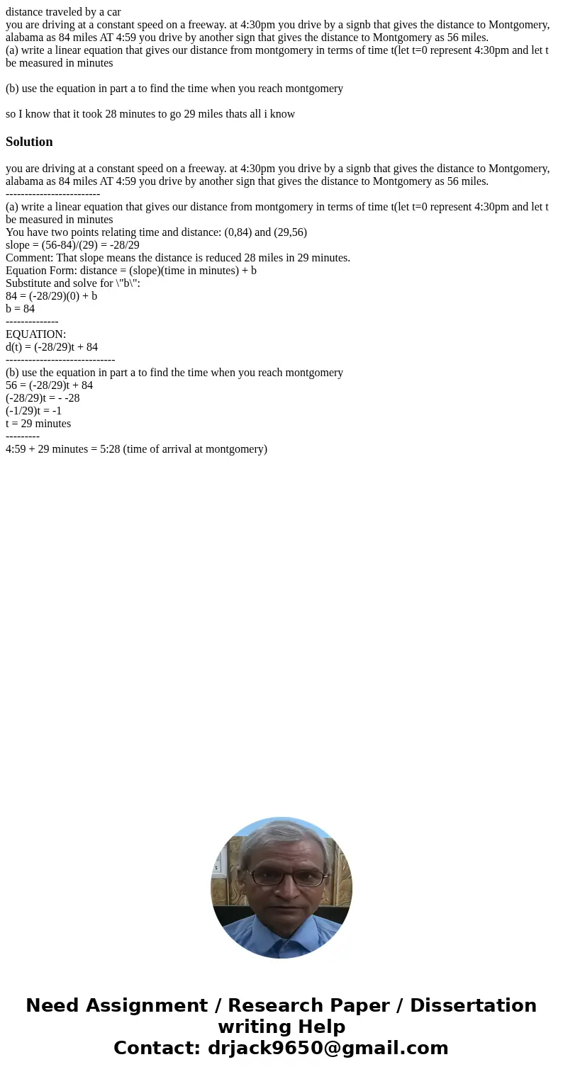 distance traveled by a car you are driving at a constant speed on a freeway. at 4:30pm you drive by a signb that gives the distance to Montgomery, alabama as 84 distance traveled by a car you are driving at a constant speed on a freeway. at 4:30pm you drive by a signb that gives the distance to Montgomery, alabama as 84