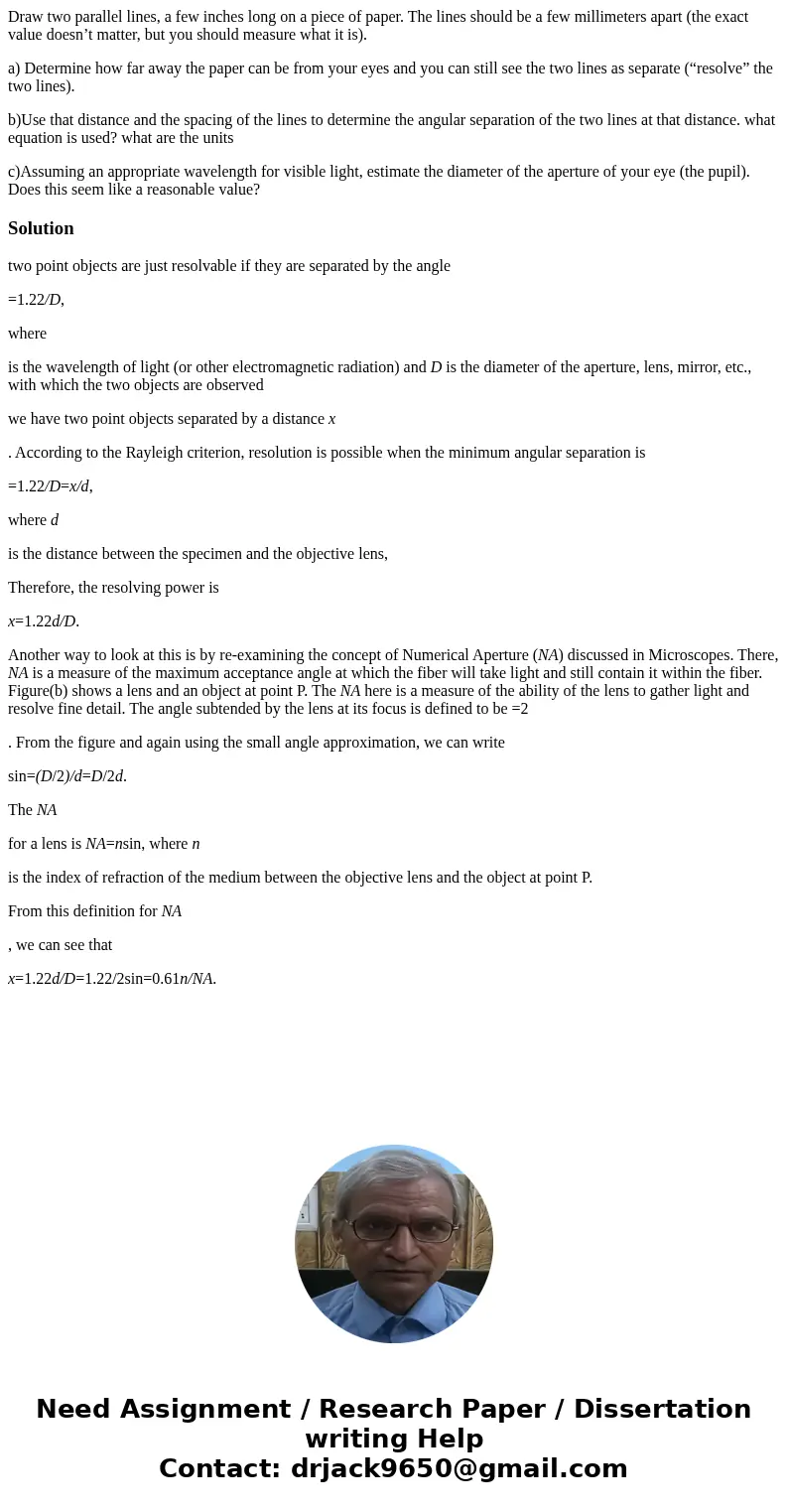 Draw two parallel lines, a few inches long on a piece of paper. The lines should be a few millimeters apart (the exact value doesn’t matter, but you should meas