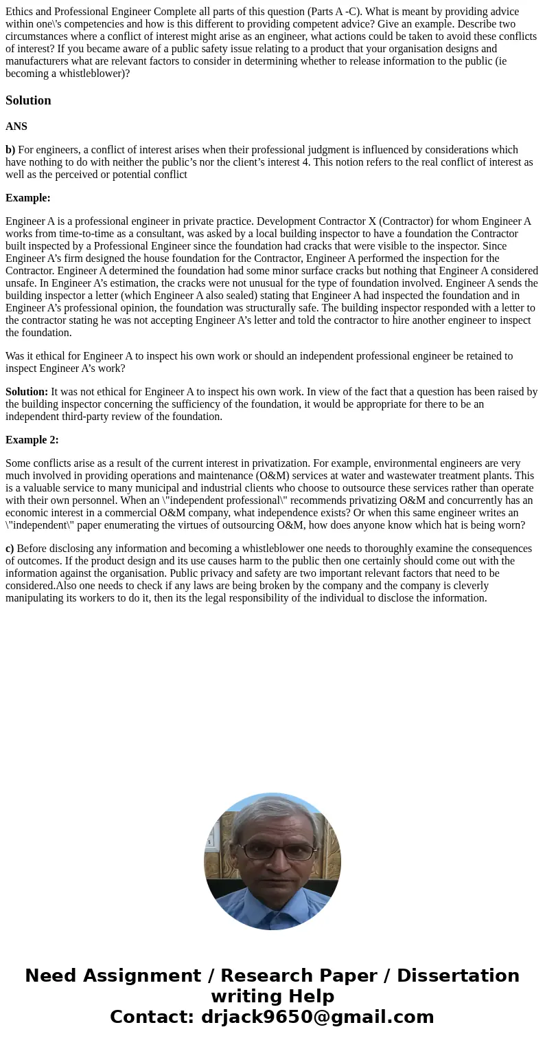 Ethics and Professional Engineer Complete all parts of this question (Parts A -C). What is meant by providing advice within one\'s competencies and how is this