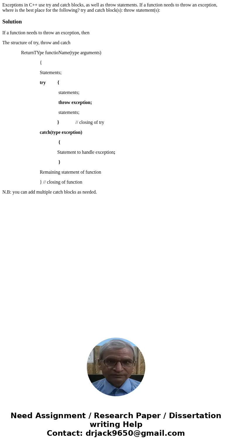 Exceptions in C++ use try and catch blocks, as well as throw statements. If a function needs to throw an exception, where is the best place for the following?   Exceptions in C++ use try and catch blocks, as well as throw statements. If a function needs to throw an exception, where is the best place for the following?