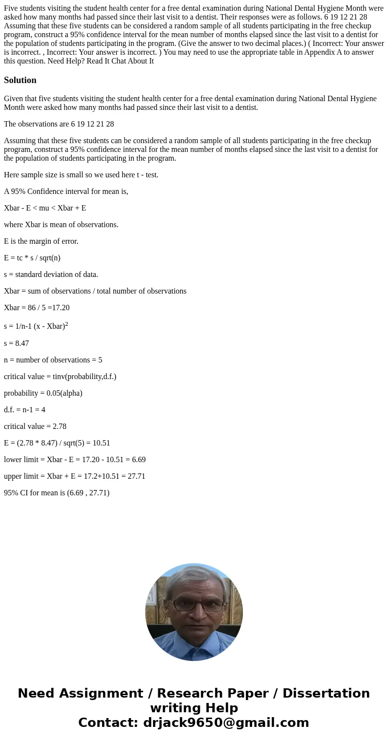 Five students visiting the student health center for a free dental examination during National Dental Hygiene Month were asked how many months had passed since 