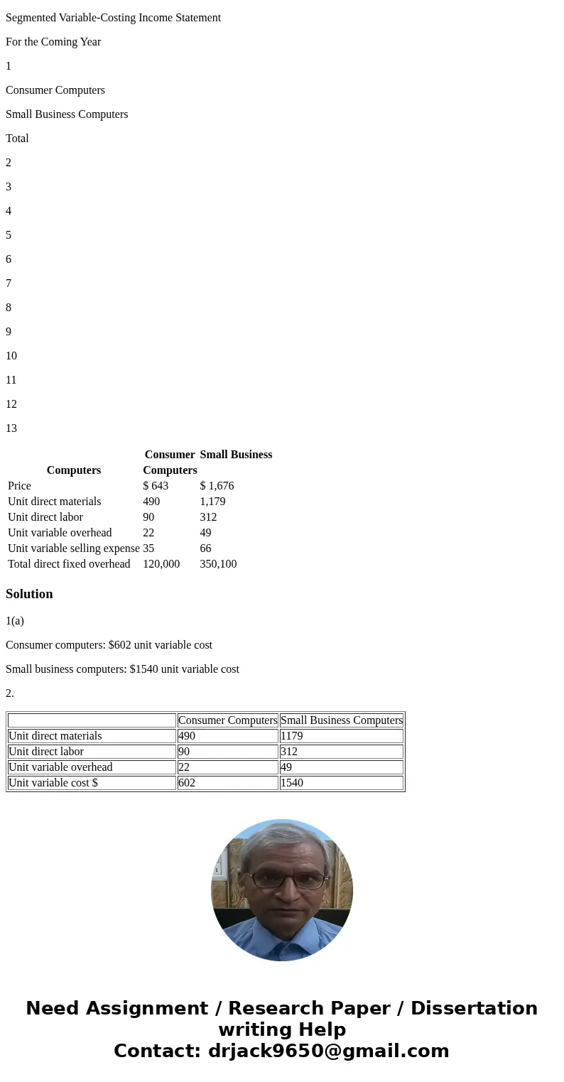 For the coming year, Paulson Computers Inc. expects to produce 144,000 computers. Of these, 64,000 will be consumer (personal) computers and 80,000 will be smal