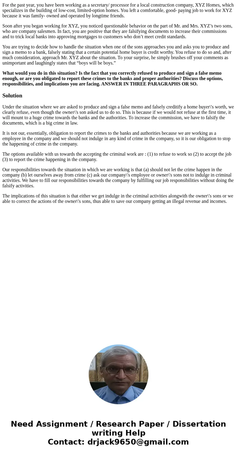 For the past year, you have been working as a secretary/ processor for a local construction company, XYZ Homes, which specializes in the building of low-cost, l