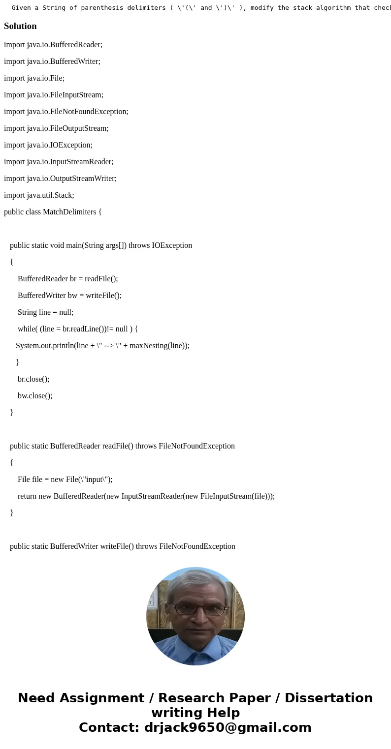 Given a String of parenthesis delimiters ( \'(\' and \')\' ), modify the stack algorithm that checks for matching delimiters to calculate the maximum nesting l  Given a String of parenthesis delimiters ( \'(\' and \')\' ), modify the stack algorithm that checks for matching delimiters to calculate the maximum nesting l