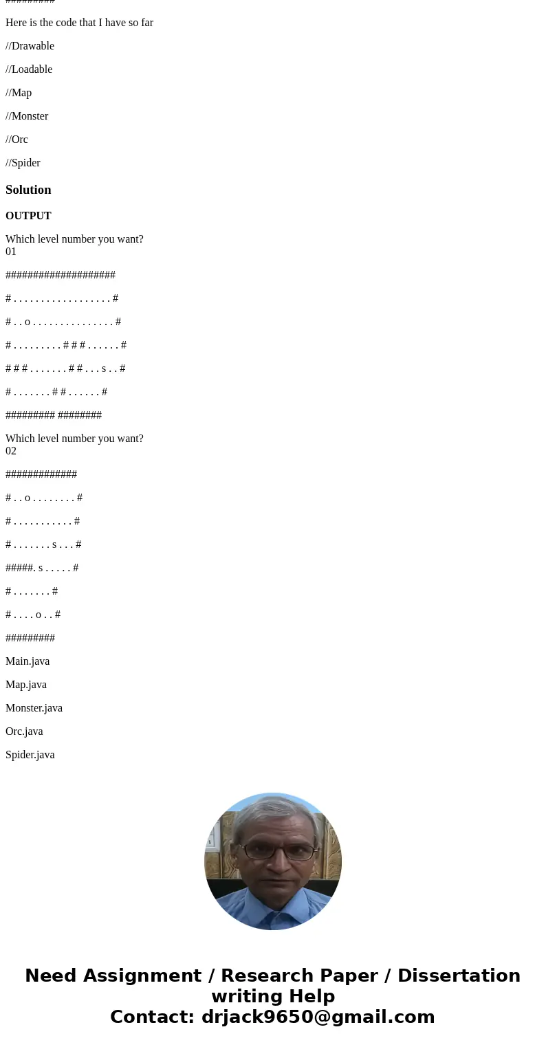 Hello everyone, I need to create a project in Java that will satisfy the following rules: For Monster class implement the load() from Loadable, the data fields  Hello everyone, I need to create a project in Java that will satisfy the following rules: For Monster class implement the load() from Loadable, the data fields