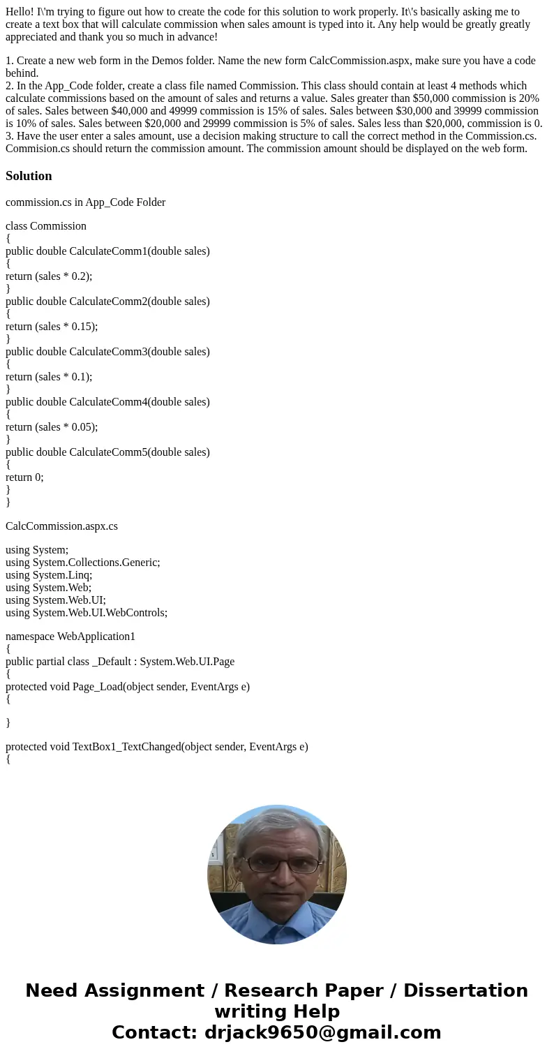 Hello! I\'m trying to figure out how to create the code for this solution to work properly. It\'s basically asking me to create a text box that will calculate c