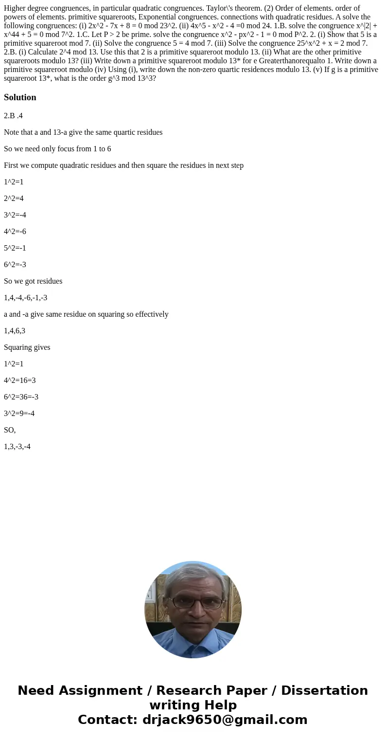Higher degree congruences, in particular quadratic congruences. Taylor\'s theorem. (2) Order of elements. order of powers of elements. primitive squareroots, E  Higher degree congruences, in particular quadratic congruences. Taylor\'s theorem. (2) Order of elements. order of powers of elements. primitive squareroots, E