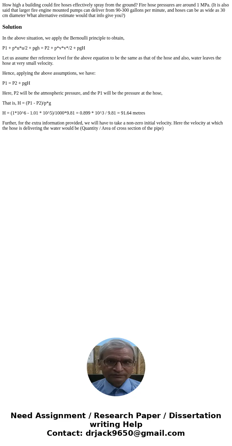 How high a building could fire hoses effectively spray from the ground? Fire hose pressures are around 1 MPa. (It is also said that larger fire engine mounted p