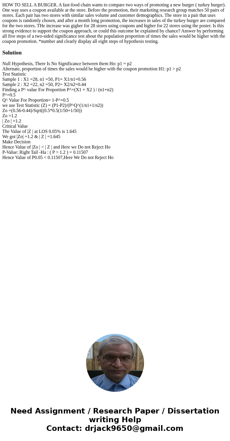 HOW TO SELL A BURGER. A fast-food chain wants to compare two ways of promoting a new burger ( turkey burger). One way uses a coupon available at the store. Befo