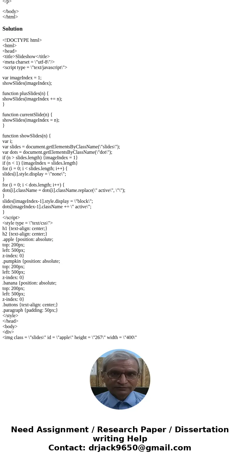 HTML/Javascript slide show: Using only html and Javascript, I am trying to change this code (below) so that there\'s only one button labelled \ HTML/Javascript slide show: Using only html and Javascript, I am trying to change this code (below) so that there\'s only one button labelled \