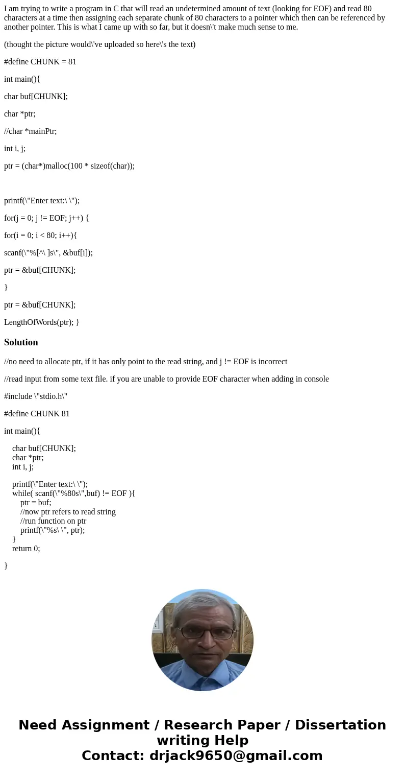 I am trying to write a program in C that will read an undetermined amount of text (looking for EOF) and read 80 characters at a time then assigning each separat I am trying to write a program in C that will read an undetermined amount of text (looking for EOF) and read 80 characters at a time then assigning each separat