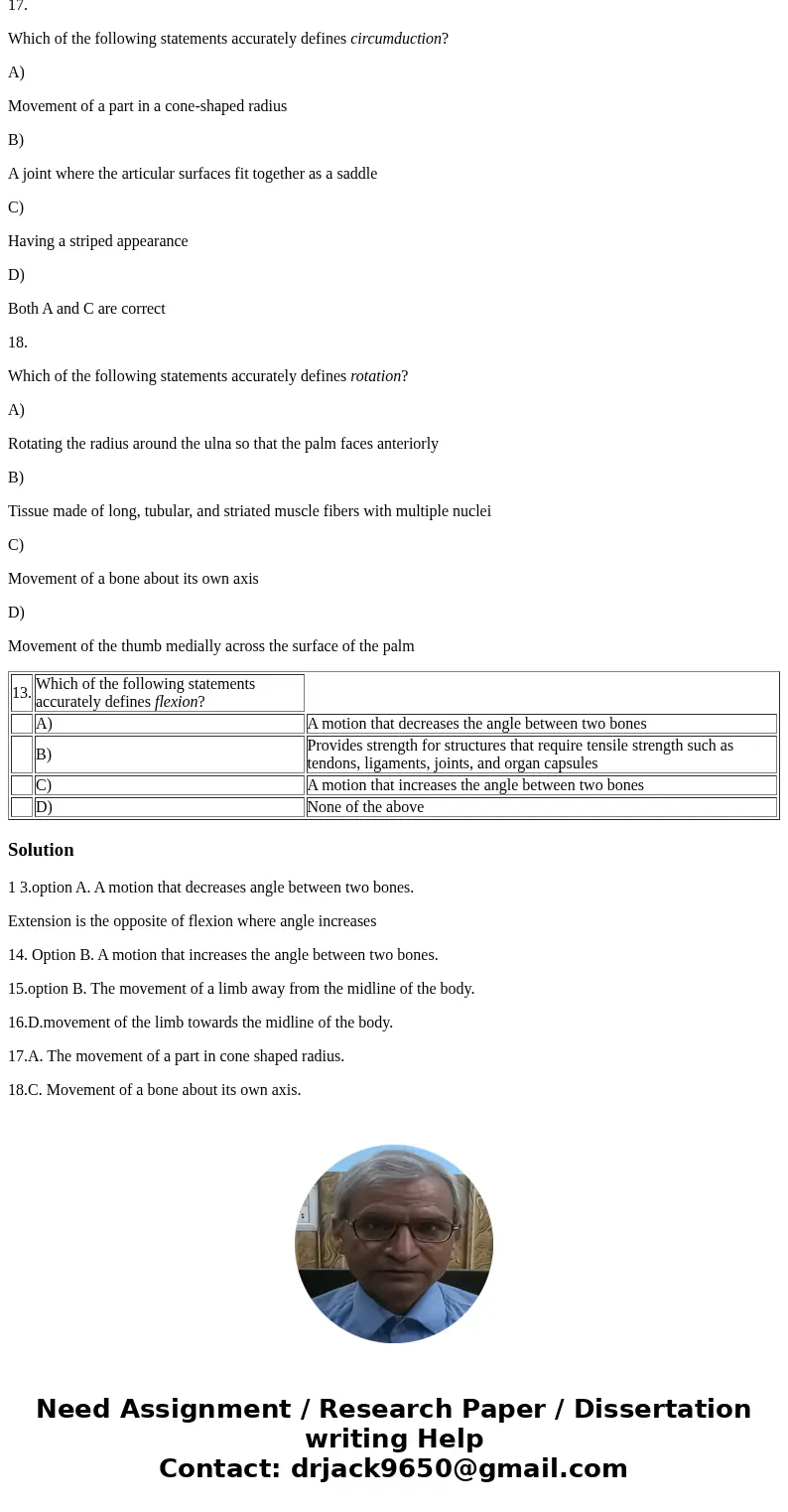 I found these questions online to help me study for my Anatomy Exam in the morning so I just wanted to know if anybody knew the right answers! :) 13. Which of t