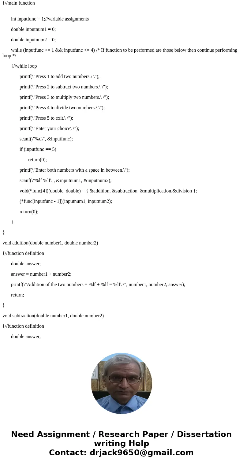 I have 17 errors with this code can someone tell me what is wrong ? include<stdio.h> int main() { void addition(double number1, double number2); /* create