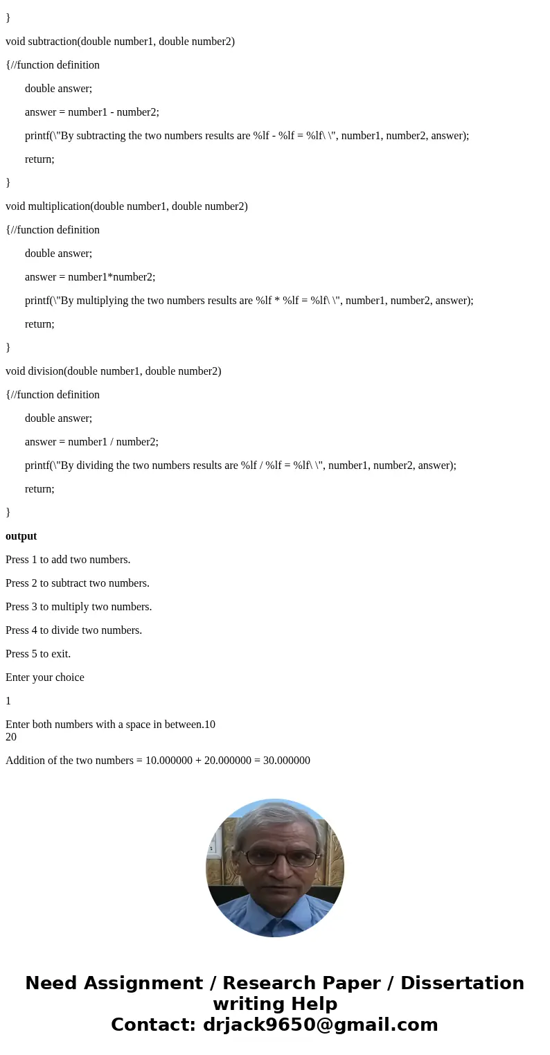 I have 17 errors with this code can someone tell me what is wrong ? include<stdio.h> int main() { void addition(double number1, double number2); /* create
