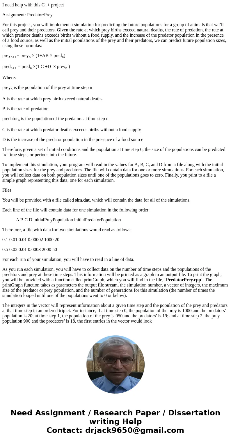 I need help with this C++ project Assignment: Predator/Prey For this project, you will implement a simulation for predicting the future populations for a group  I need help with this C++ project Assignment: Predator/Prey For this project, you will implement a simulation for predicting the future populations for a group