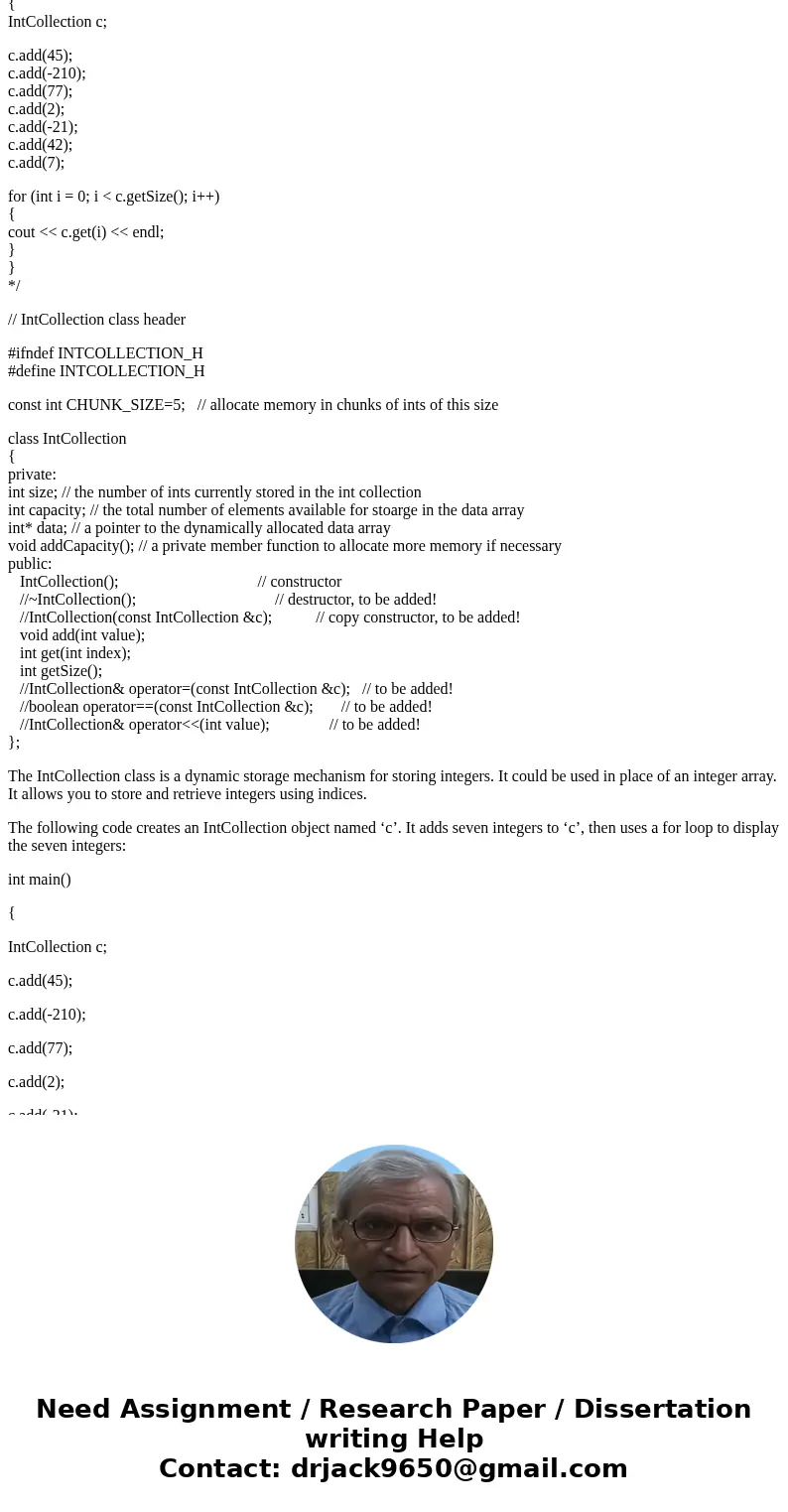I really need help with my C++ assignment. The following is the information of my question. Thank you for helping me. Take a close look at the code // IntCollec