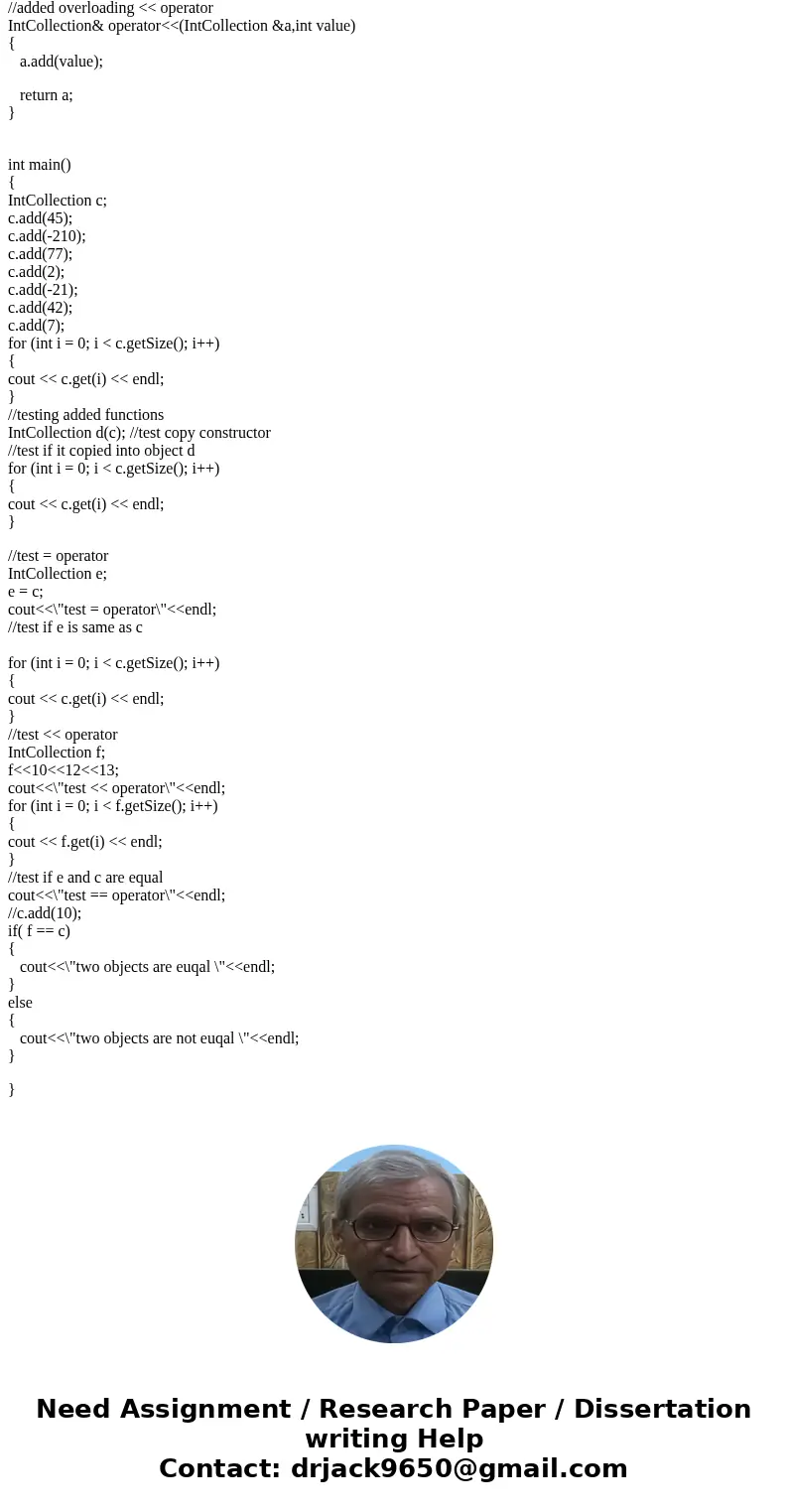 I really need help with my C++ assignment. The following is the information of my question. Thank you for helping me. Take a close look at the code // IntCollec