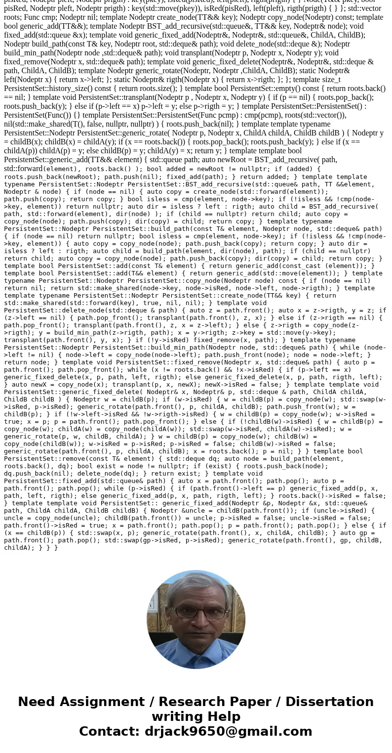 I want help in the following C++ programming task. Please do coding in C++. Persistent Data Structures A persistent data structure is one in which we can make c