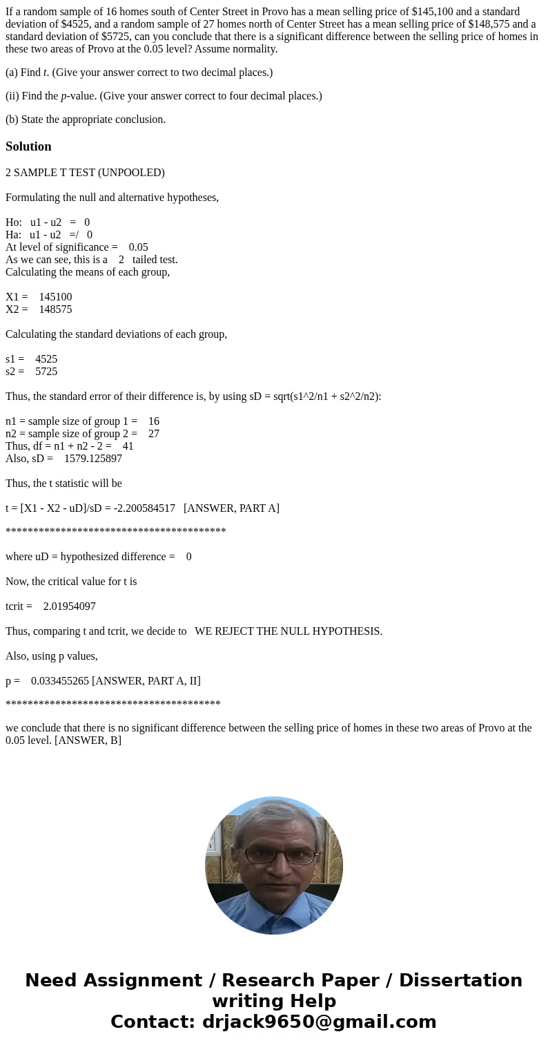 If a random sample of 16 homes south of Center Street in Provo has a mean selling price of $145,100 and a standard deviation of $4525, and a random sample of 27