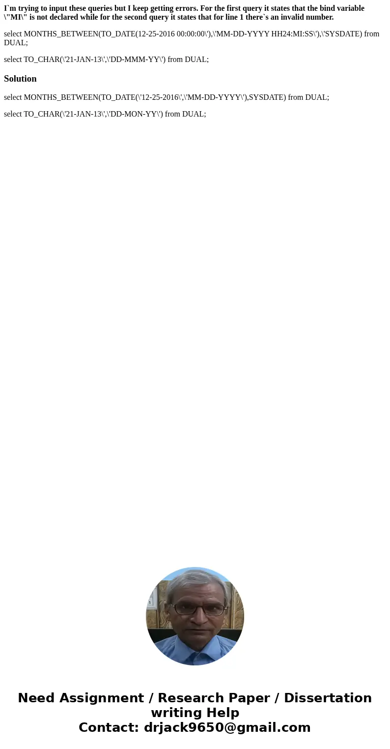I`m trying to input these queries but I keep getting errors. For the first query it states that the bind variable \ I`m trying to input these queries but I keep getting errors. For the first query it states that the bind variable \