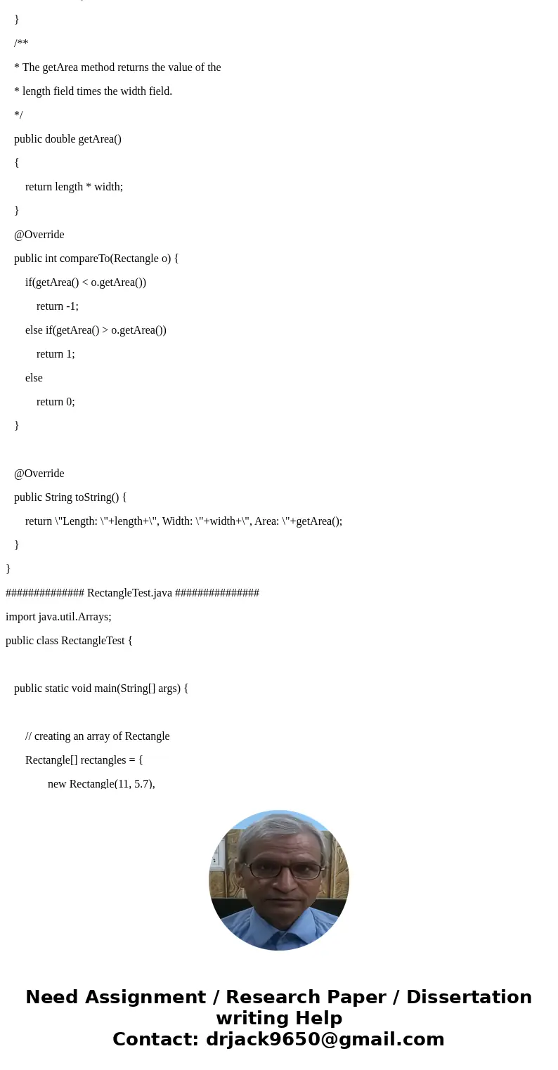 Implement the following steps: 1. Modify the class Rectangle from chapter 9 such that it implements the Comparable interface. Comparable interface defines only  Implement the following steps: 1. Modify the class Rectangle from chapter 9 such that it implements the Comparable interface. Comparable interface defines only