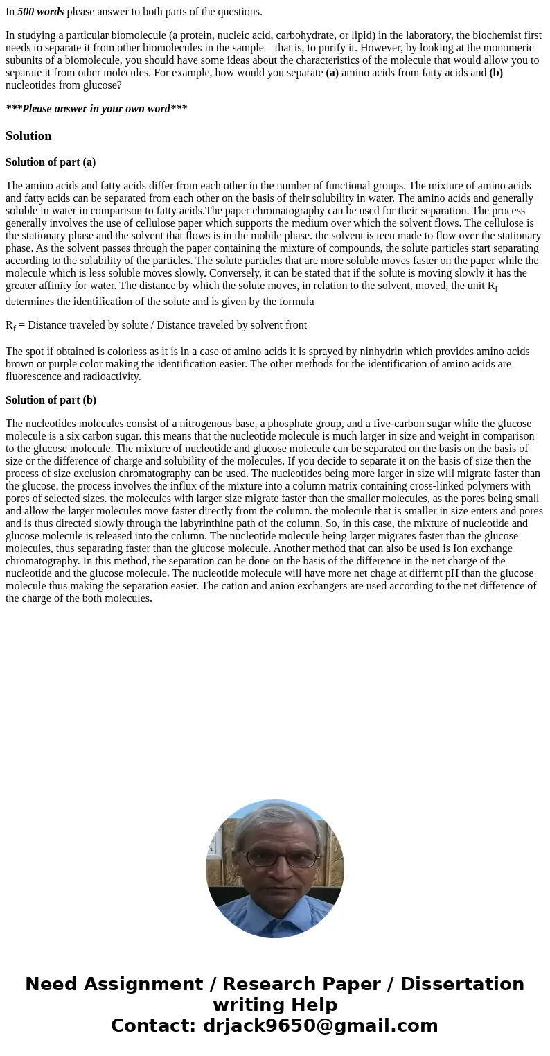 In 500 words please answer to both parts of the questions. In studying a particular biomolecule (a protein, nucleic acid, carbohydrate, or lipid) in the laborat