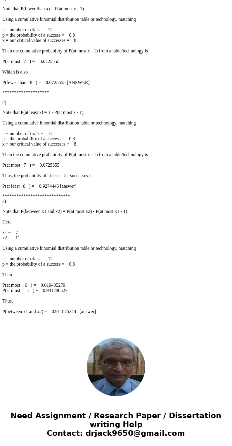 In a certain rural area of New York State, 80% of drivers use chains on the car tires for winter driving. A random sample of 12 drivers is taken. You are inter  In a certain rural area of New York State, 80% of drivers use chains on the car tires for winter driving. A random sample of 12 drivers is taken. You are inter
