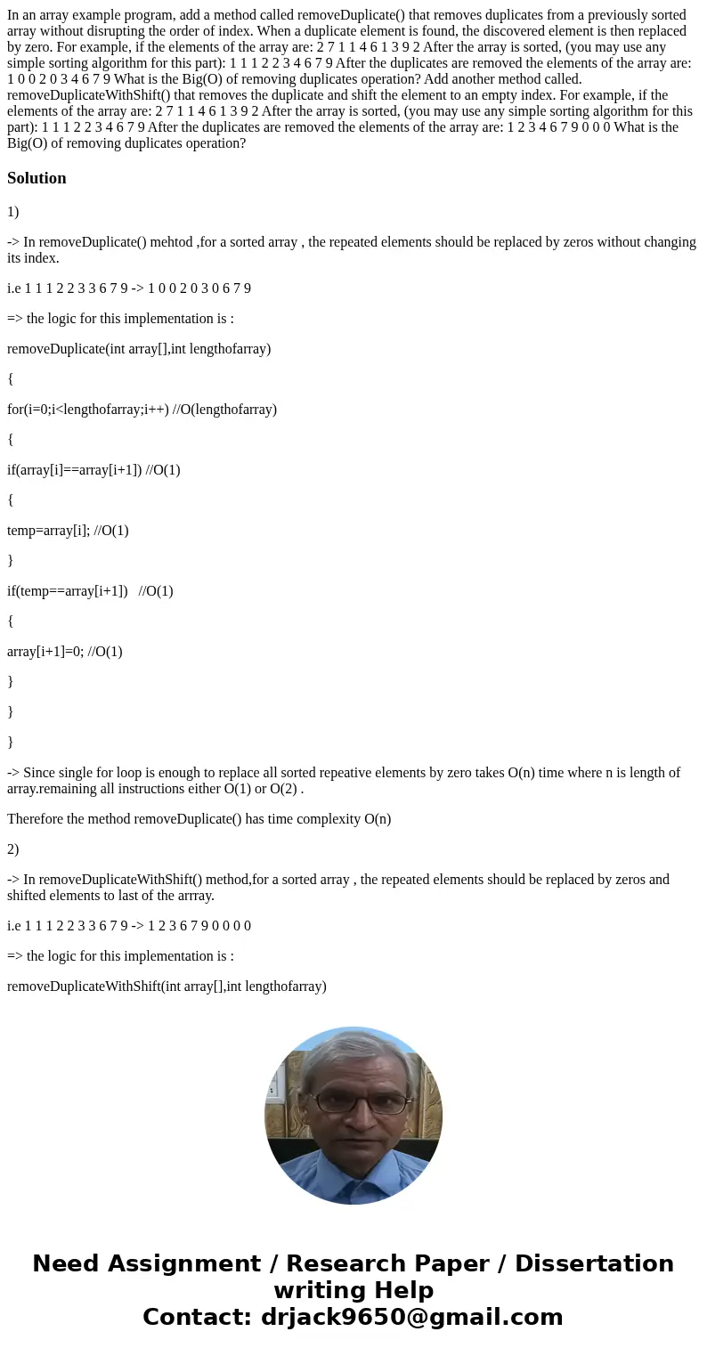 In an array example program, add a method called removeDuplicate() that removes duplicates from a previously sorted array without disrupting the order of index  In an array example program, add a method called removeDuplicate() that removes duplicates from a previously sorted array without disrupting the order of index