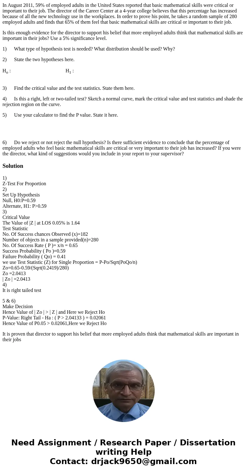 In August 2011, 59% of employed adults in the United States reported that basic mathematical skills were critical or important to their job. The director of the In August 2011, 59% of employed adults in the United States reported that basic mathematical skills were critical or important to their job. The director of the