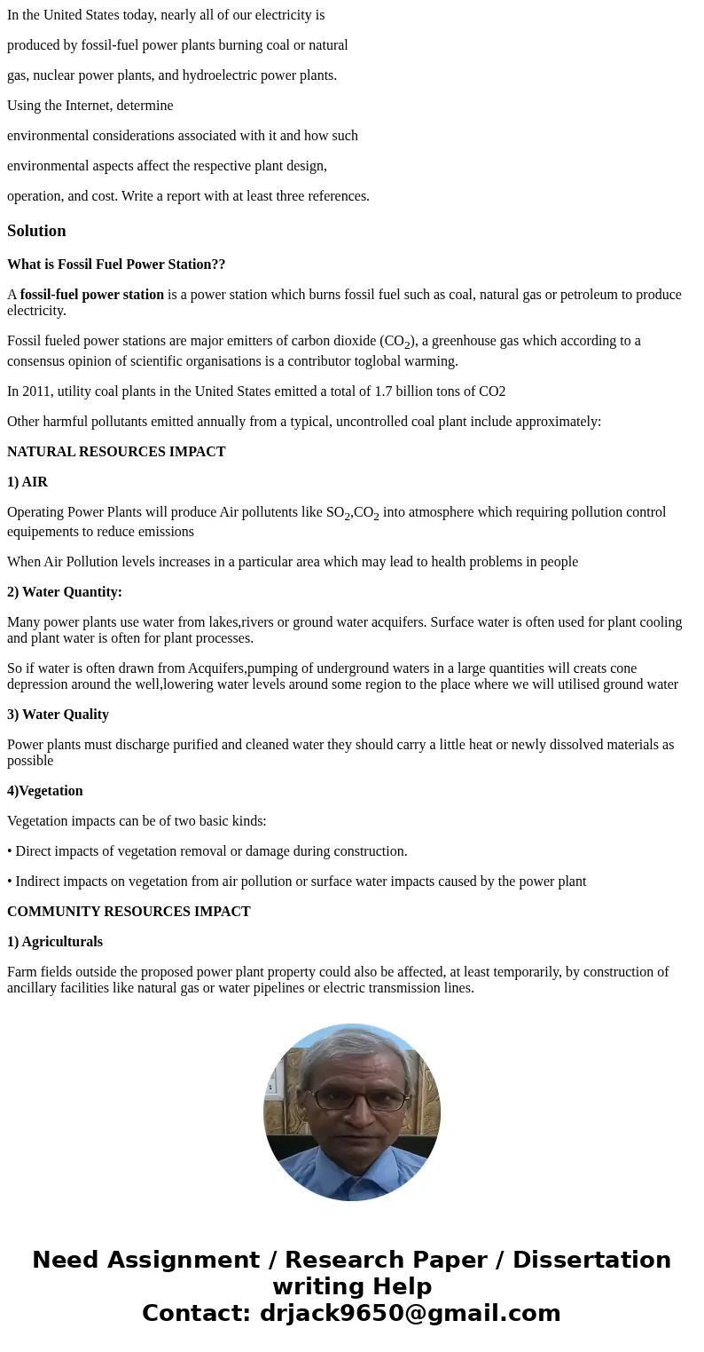In the United States today, nearly all of our electricity is produced by fossil-fuel power plants burning coal or natural gas, nuclear power plants, and hydroel In the United States today, nearly all of our electricity is produced by fossil-fuel power plants burning coal or natural gas, nuclear power plants, and hydroel