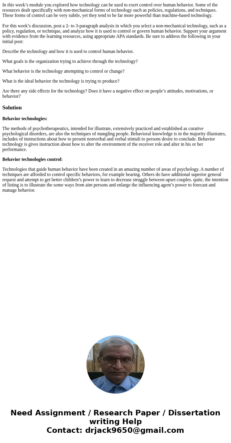 In this week’s module you explored how technology can be used to exert control over human behavior. Some of the resources dealt specifically with non-mechanical