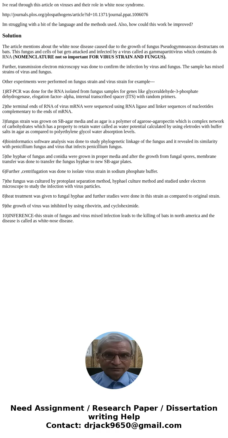 Ive read through this article on viruses and their role in white nose syndrome. http://journals.plos.org/plospathogens/article?id=10.1371/journal.ppat.1006076 I