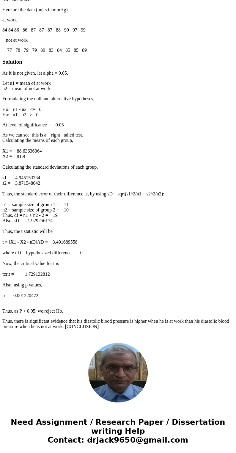 Jamal suspects that his diastolic blood pressure is higher when he is at work than his diastolic blood pressure when he is not at work. He is going to test this Jamal suspects that his diastolic blood pressure is higher when he is at work than his diastolic blood pressure when he is not at work. He is going to test this