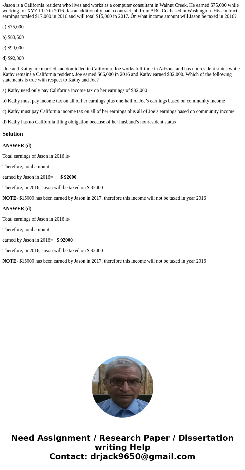 -Jason is a California resident who lives and works as a computer consultant in Walnut Creek. He earned $75,000 while working for XYZ LTD in 2016. Jason additio -Jason is a California resident who lives and works as a computer consultant in Walnut Creek. He earned $75,000 while working for XYZ LTD in 2016. Jason additio