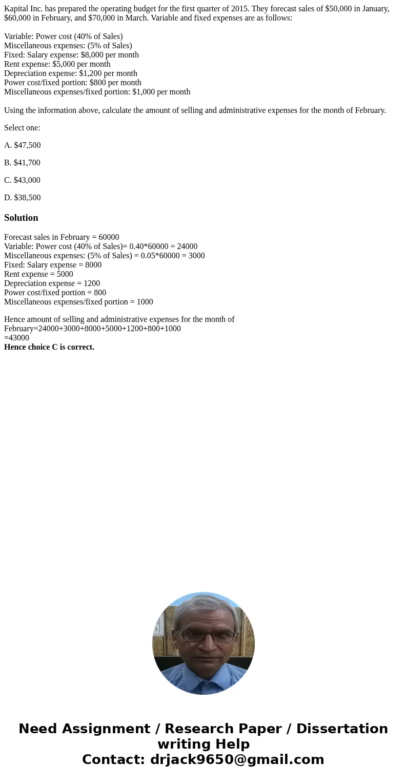 Kapital Inc. has prepared the operating budget for the first quarter of 2015. They forecast sales of $50,000 in January, $60,000 in February, and $70,000 in Mar Kapital Inc. has prepared the operating budget for the first quarter of 2015. They forecast sales of $50,000 in January, $60,000 in February, and $70,000 in Mar